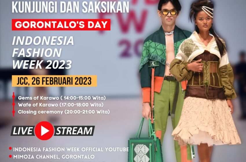  Hari ini “Gorontalo’s Day”; Puncak Indonesia Fashion Week 2023